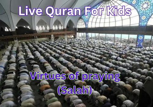 Virtues of Praying (Salah) | Learn Quran Online